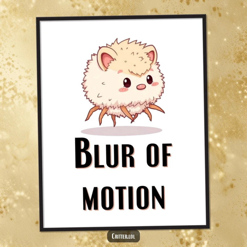 Funny digital art print of a fluffy critter with numerous legs scurrying rapidly, creating an energetic and amusing visual.