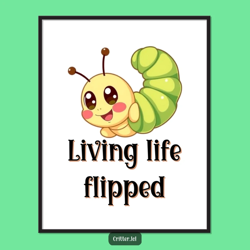 Funny Caterpillar Poster - Cute Somersault Wall Art - Happy Eyes Decor Gift