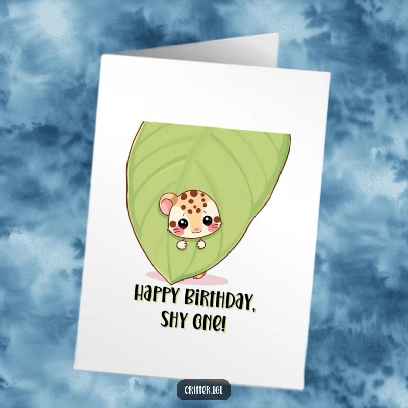 Funny Free Printable Birthday Card: Shy spotted critter peeks from behind a giant leaf, wiggling its body humorously.