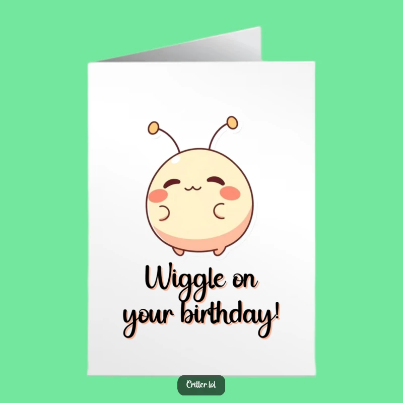 Free Printable Funny Creature Wiggling Birthday Card - Exciting Downloadable Celebration