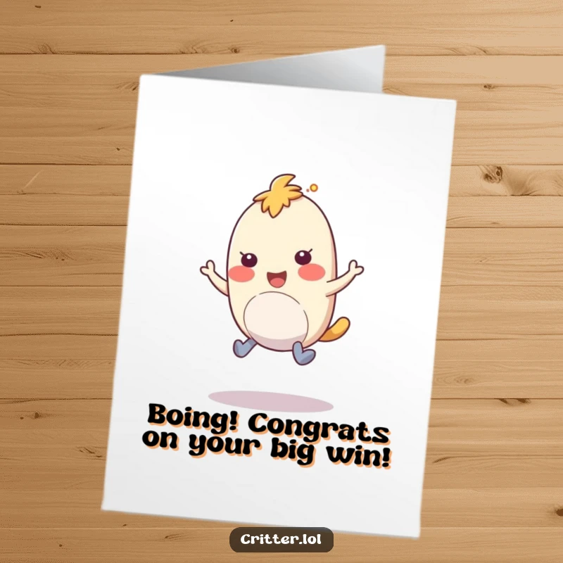 Funny Free Printable Congratulations Card: Bouncy creature with rubbery legs hopping with amusement, congratulating an achievement.