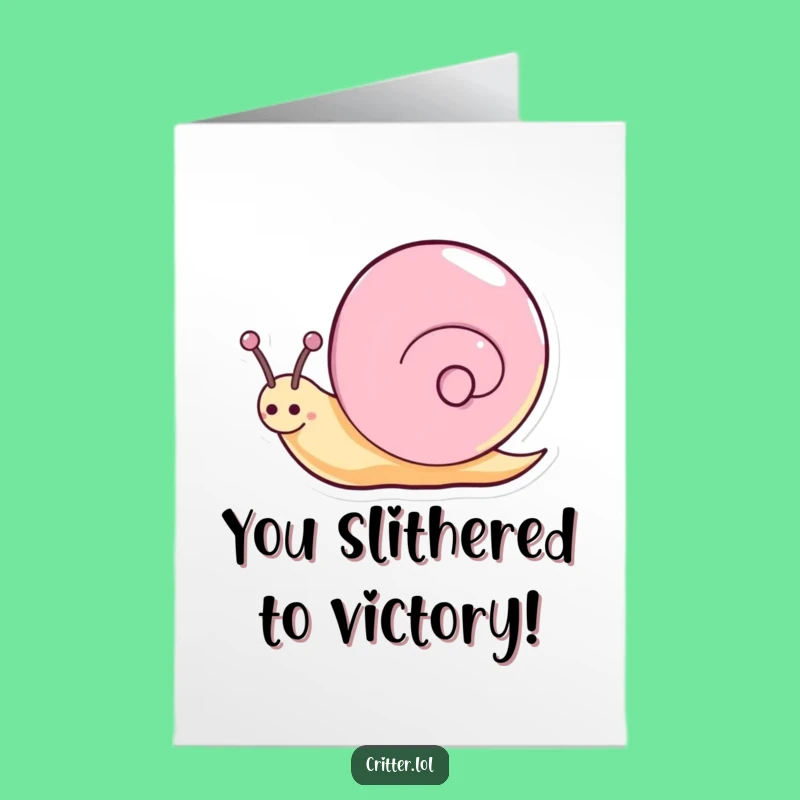 Free Printable Congrats Card: Happy Snail Spin Funny Downloadable Gift!